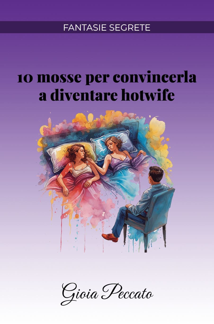 10 Mosse per Convincerla a Diventare una Hotwife