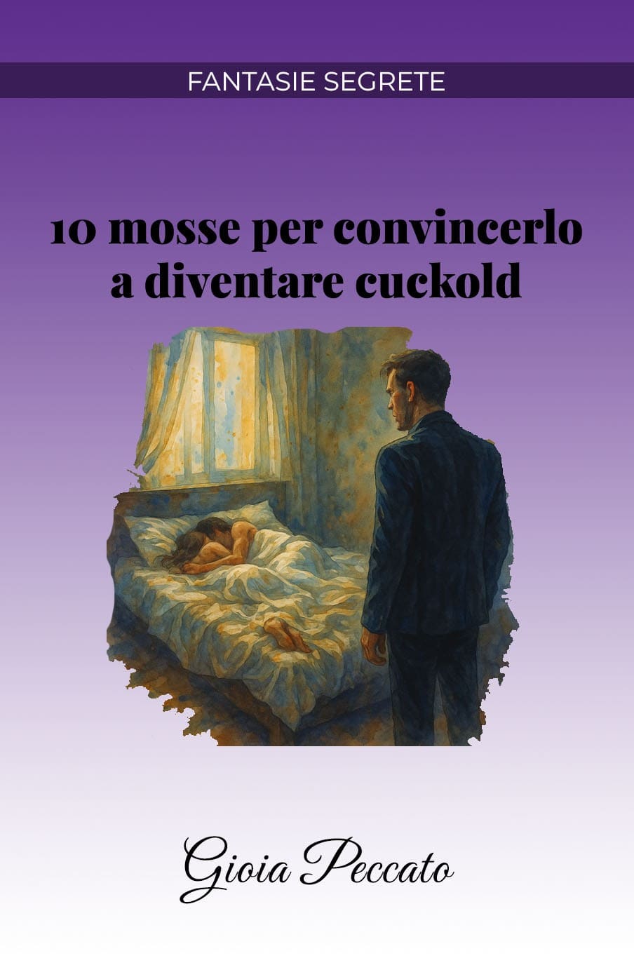 10 Mosse per Convincerlo a Diventare Cuckold