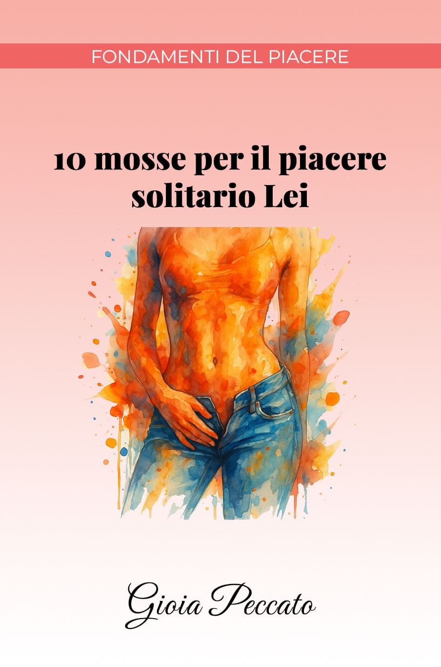 10 Mosse per il Piacere Solitario (Lei)