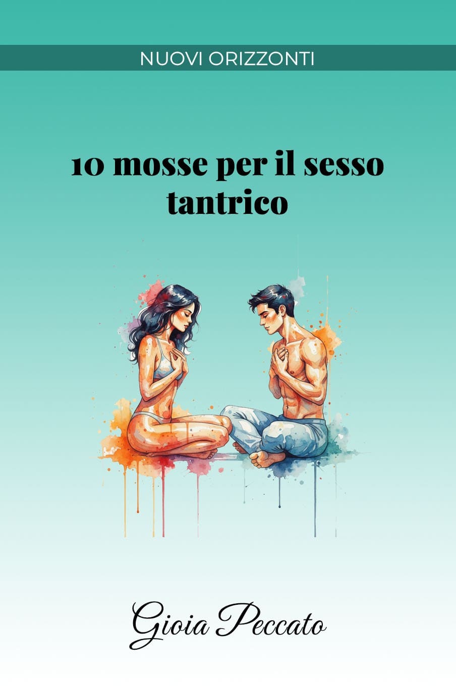 10 Mosse per il Sesso Tantrico