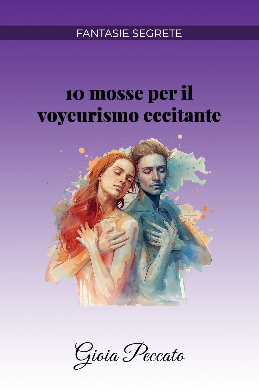 10 Mosse per il Voyeurismo Eccitante