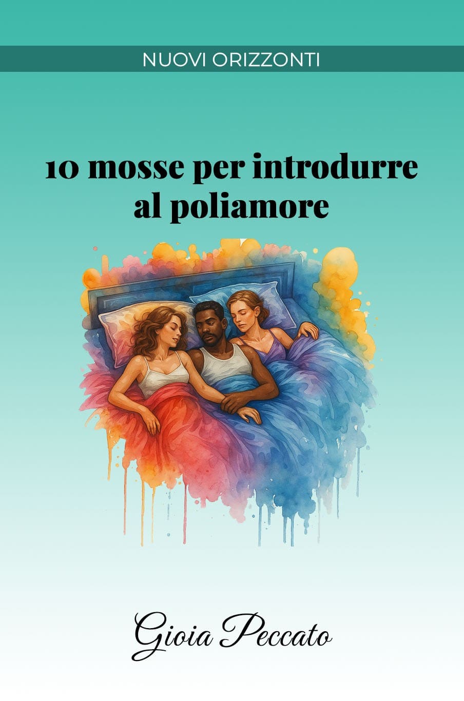 10 Mosse per Introdurre al Poliamore