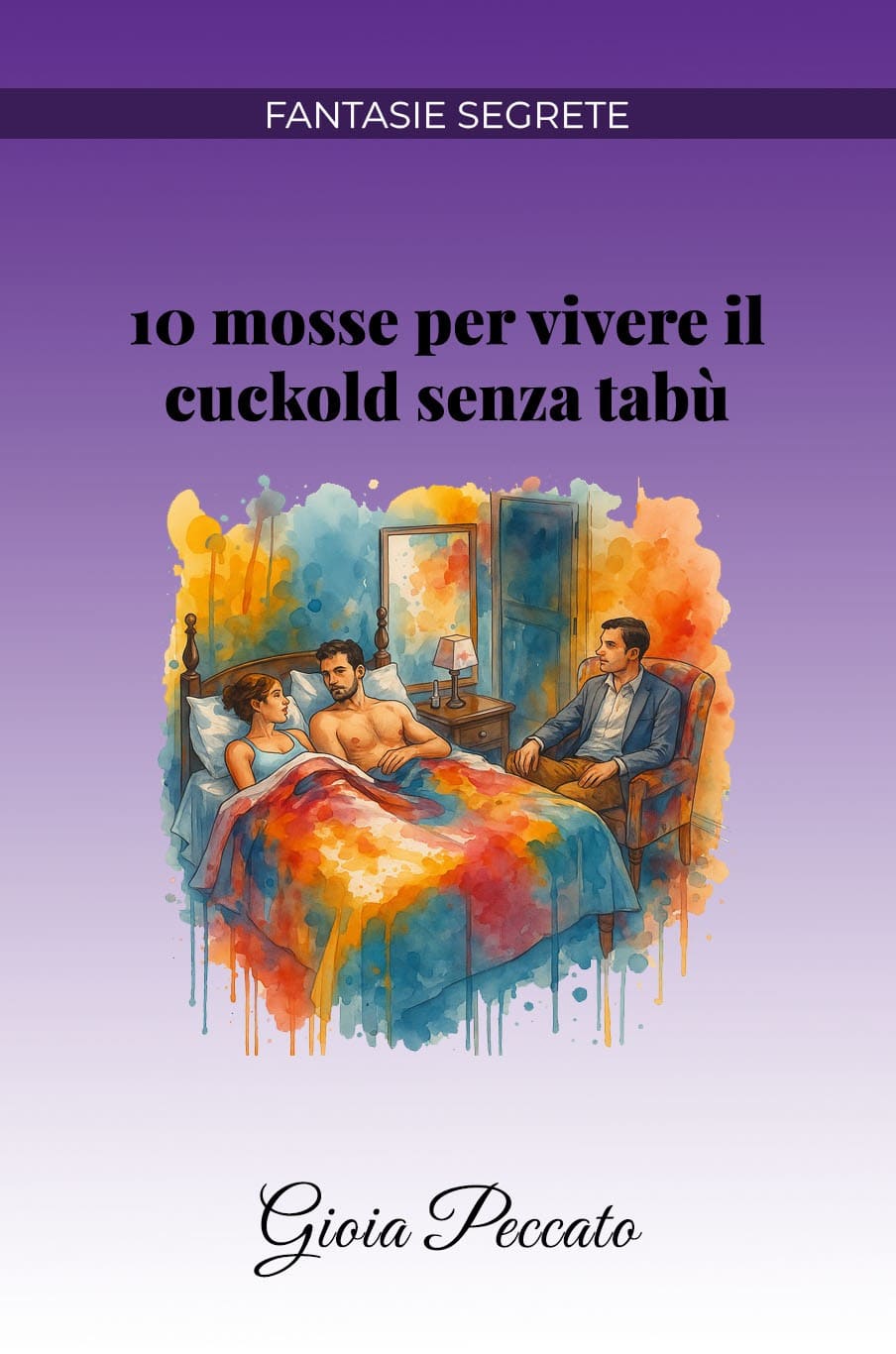 10 Mosse per Vivere il Cuckold Senza Tabù