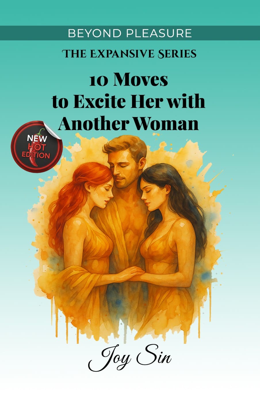 10 Moves to Excite Her with Another Woman
